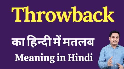 throwback hindi meaning|Throwback in Hindi .